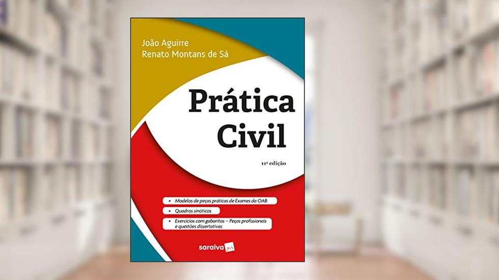 Prática civil, do autor João Aguirre; Renato Montans de Sá