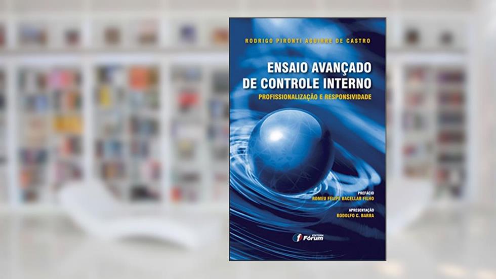Ensaios avançados de controle interno, do autor Rodrigo Pironti Aguirre
