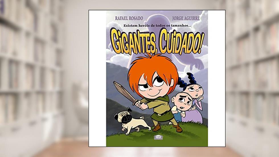 Gigantes, cuidado!, do autor Rafael Rosado; Jorge Aguirre