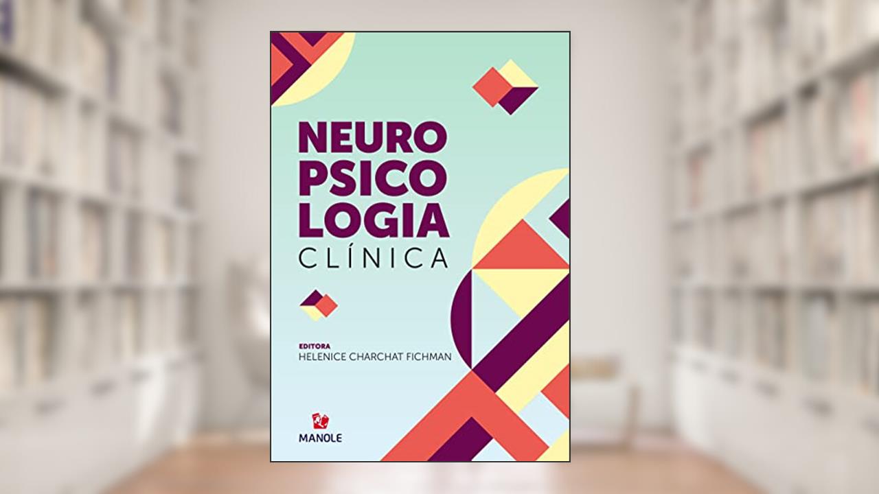 Neuropsicologia clínica, do autor Helenice Charchat Fichman