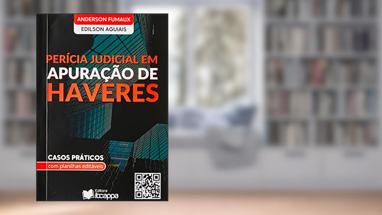 Perícia Judicial em Apuração de Haveres, do autor Anderson FUMAUX; Edilson AGUIAIS