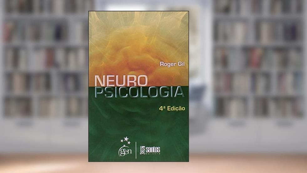 Neuropsicologia, do autor Roger Gil