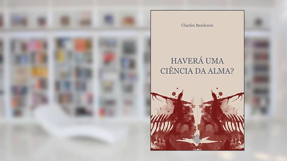 Haverá uma ciência da alma?, do autor Charles Baudouin