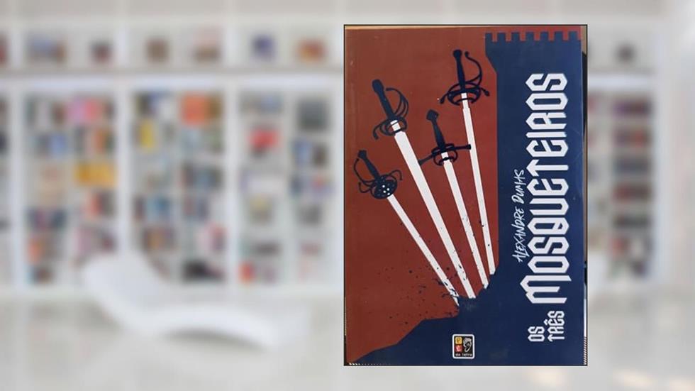 Os Três Mosqueteiros, do autor Alexandre Dumas; Pé Da Letra