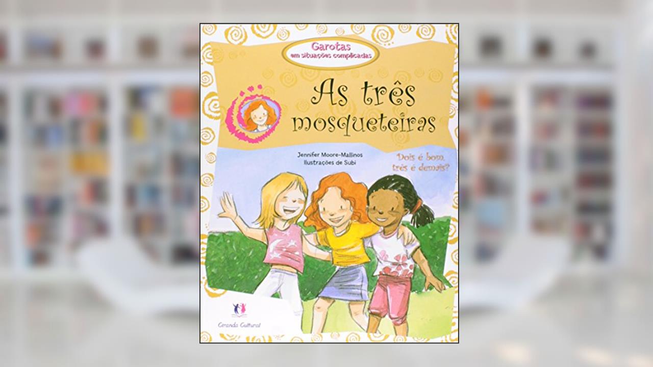 As três mosqueteiras, do autor Jennifer Moore Mallinos