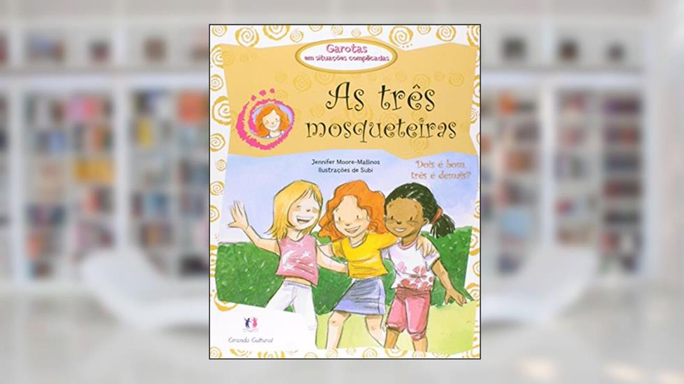 As três mosqueteiras, do autor Jennifer Moore Mallinos