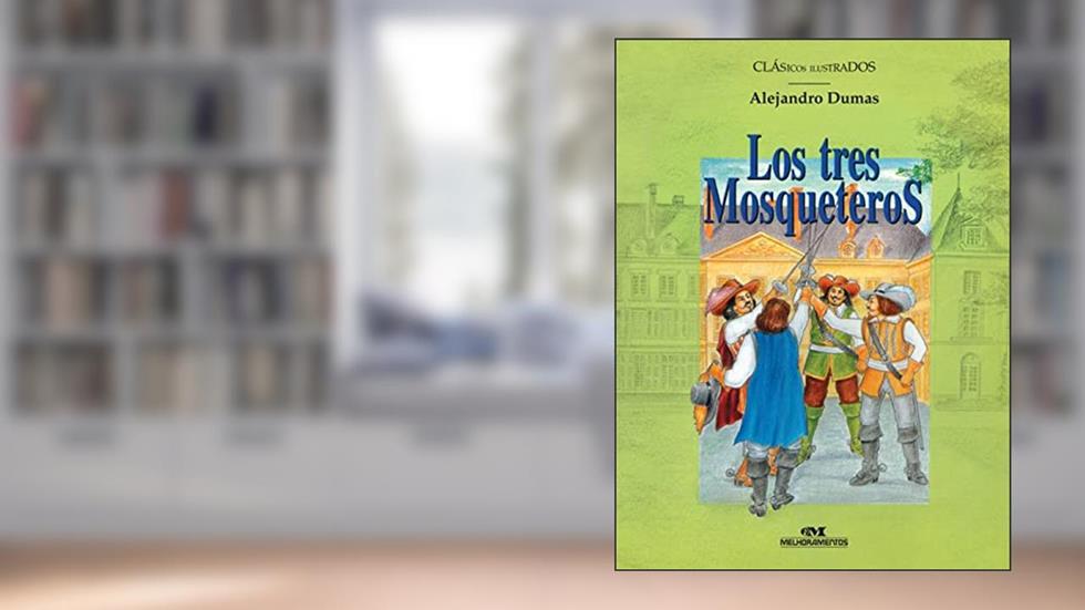 Los tres mosqueteros, do autor Alejandro Dumas