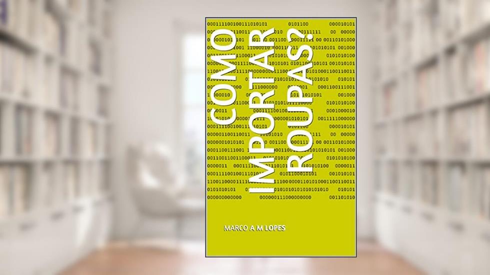 Como importar Roupas?: Dos fornecedores as medidas, do autor MARCo a m lopes