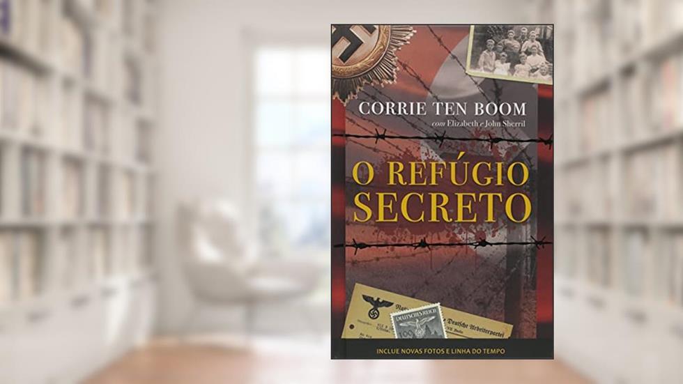 O refúgio secreto, do autor Corrie ten Boom