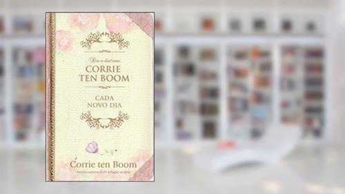 Capa de Dia a dia com Corrie Ten Boom - Capa dura: Cada novo dia, do autor Corrie Tem Boom