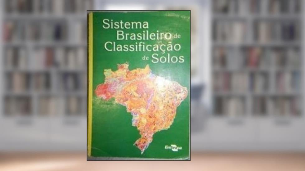 Sistema Brasileiro De Classificacao De Solos (Portuguese Edition), do autor Centro Nacional De Pesquisa De Solos