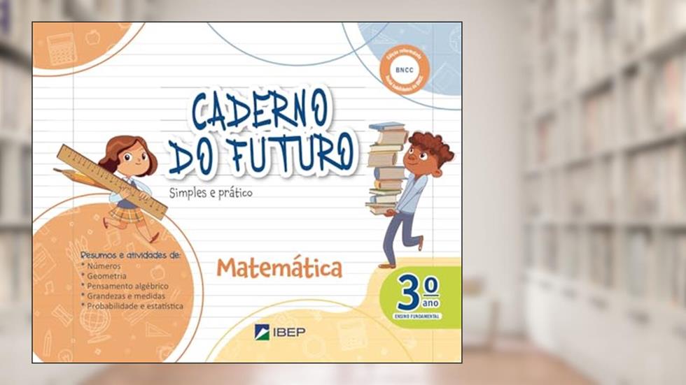 Caderno do Futuro Matemática 3º ano: 3º ano BNCC, do autor Célia Passos; Zeneide Silva