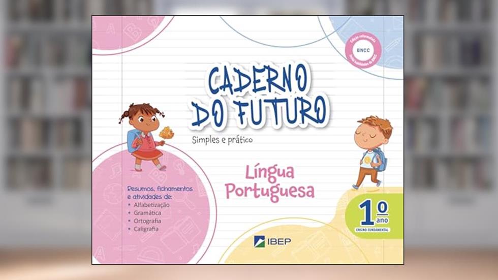 Caderno do Futuro Língua Portuguesa 1º ano: 1º ano BNCC, do autor Célia Passos; Zeneide Silva