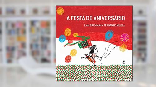 Capa de A festa de aniversário, do autor Ilan Brenman