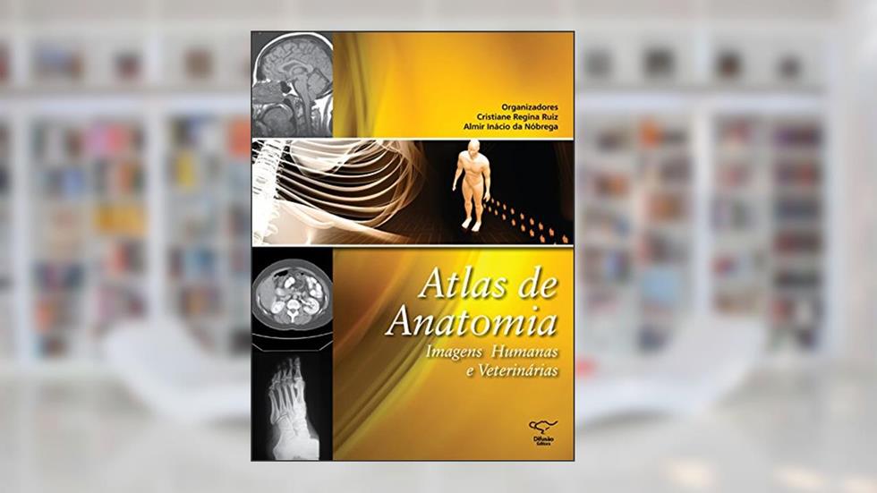 Atlas de anatomia: Imagens humanas e veterinárias, do autor Elvira Miranda; Milton Kolber; Nader Wafae; Valdemir Rodrigues Pereira