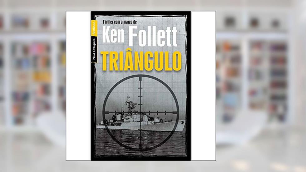Triângulo, do autor Ken Follett