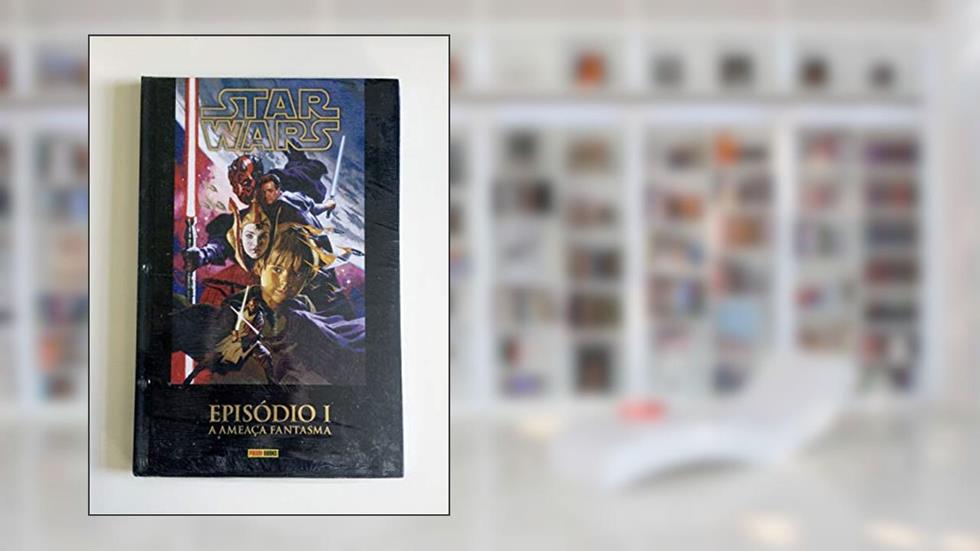 Star Wars - A Ameaça Fantasma - Volume I: 1, do autor Henry Gilroy
