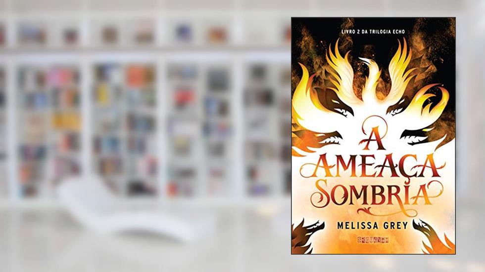 A ameaça sombria, do autor Melissa Grey