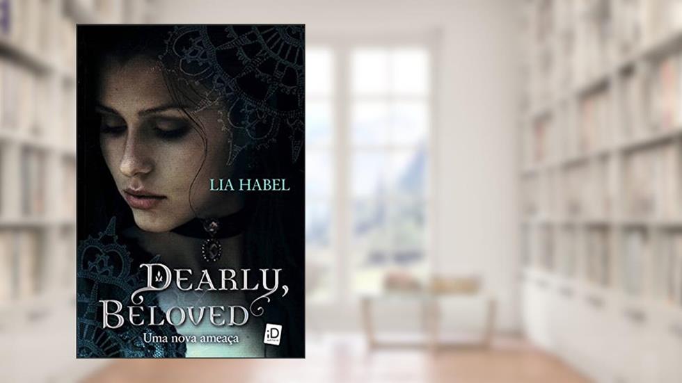 Dearly, Beloved. Uma Nova Ameaça, do autor Lia Habel