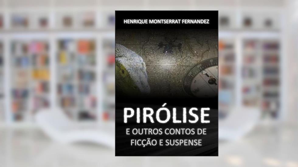 Pirolise, do autor Henrique Montserrat Ferdez