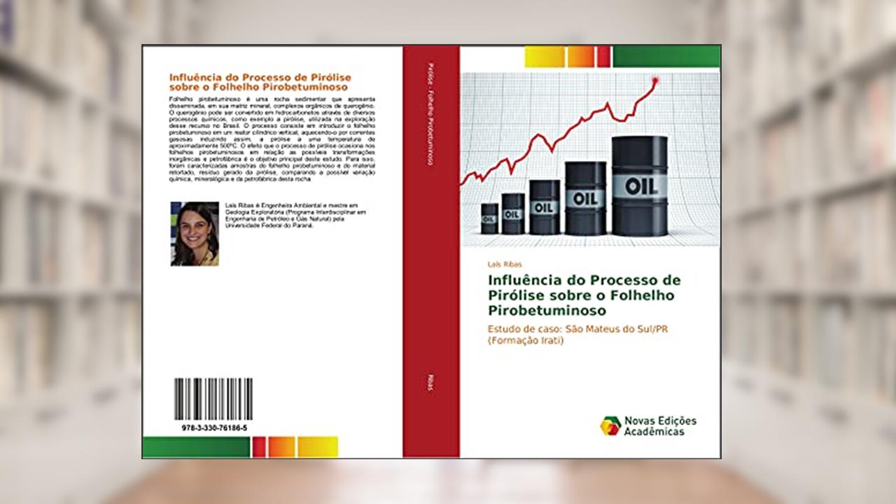 Influência do Processo de Pirólise sobre o Folhelho Pirobetuminoso: Estudo de caso: São Mateus do Sul/PR (Formação Irati), do autor Laís Ribas