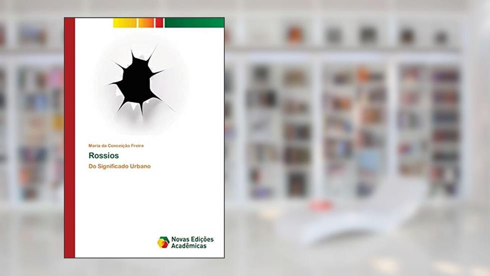 Rossios: Do Significado Urbano, do autor Maria da Conceição Freire