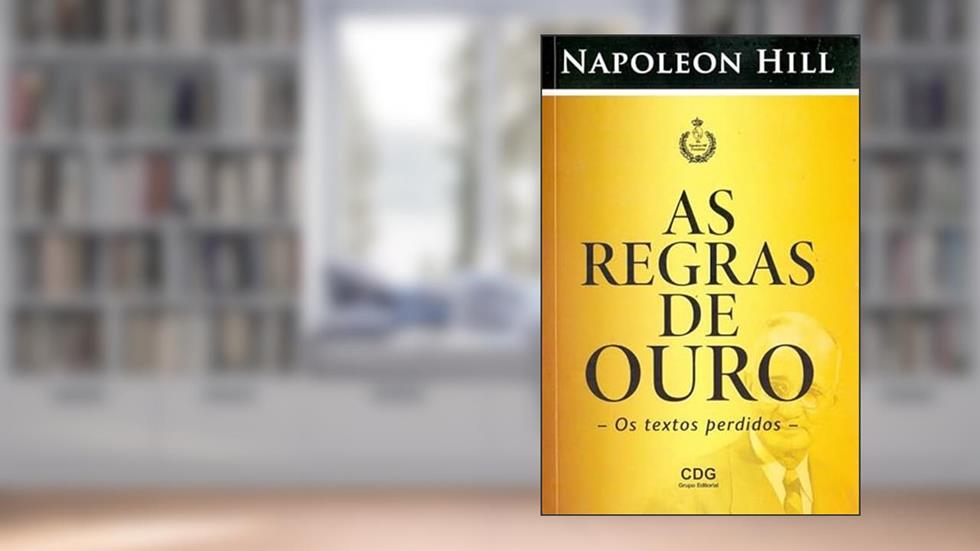 REGRAS DE OURO, AS: OS TEXTOS PERDIDOS - (PRIME), do autor NAPOLEON HILL