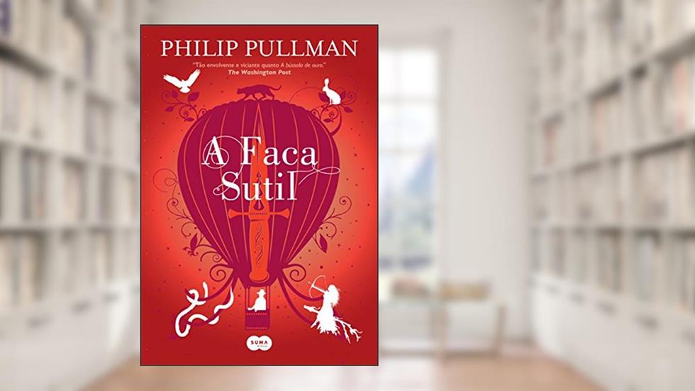 A faca sutil: 2, do autor Philip Pullman