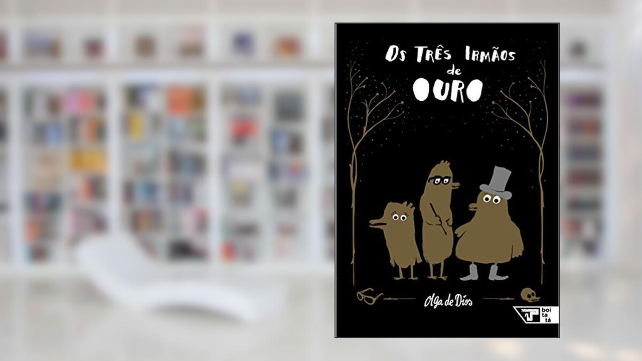 Os Três Irmãos de Ouro, do autor Olga de Dios