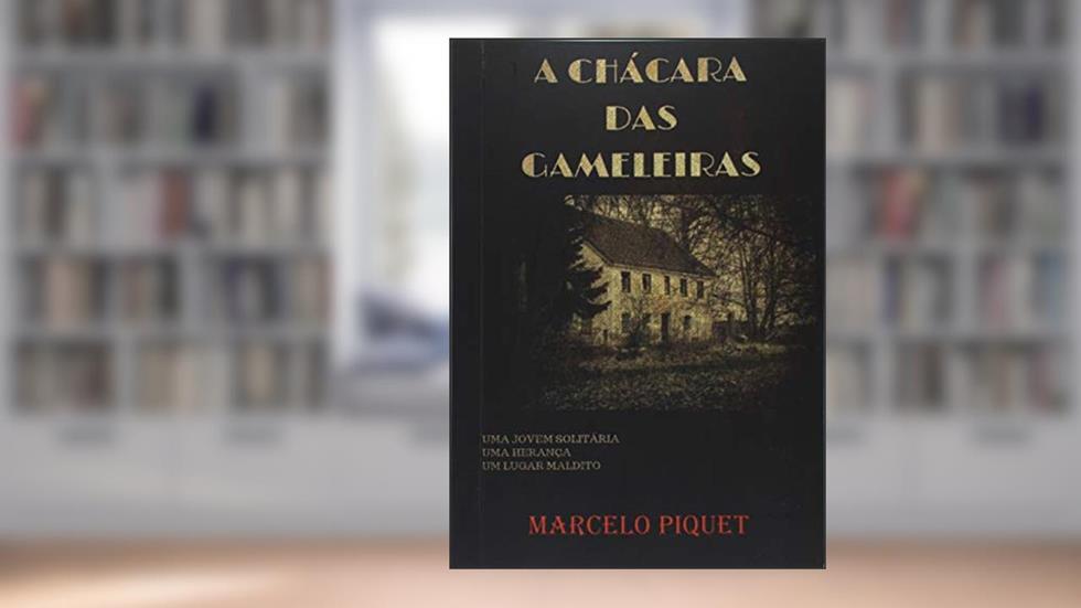 A Chácara Das Gameleiras, do autor Marcelo Piquet