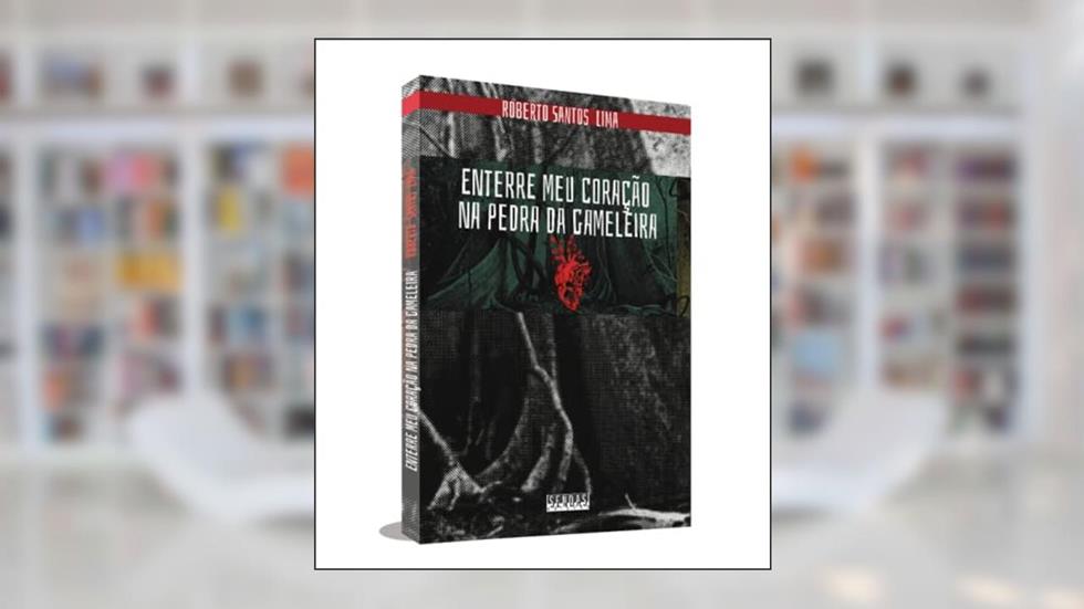 Enterre meu Coração na Pedra da Gameleira, do autor Roberto Santos Lima