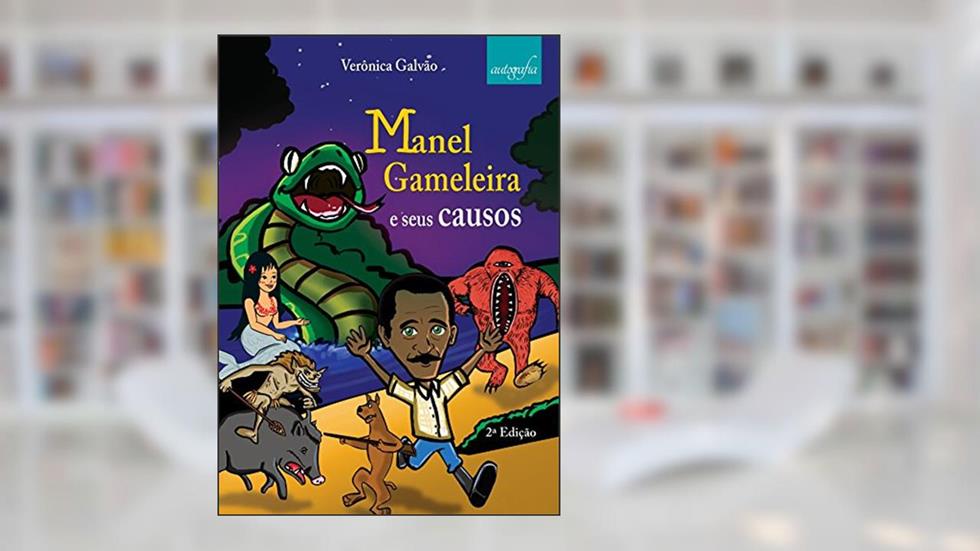 Manel Gameleira e seus causos, do autor Verônica Galvão