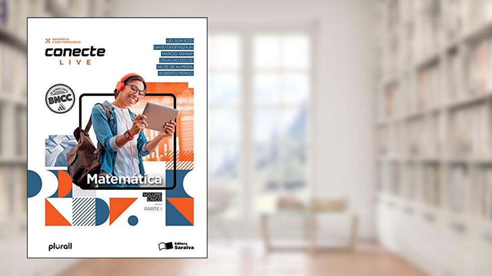 Conecte Live - Matemática - Volume Único, do autor David Degenszajn; Roberto Perigo; Osvaldo Dolce; Nilze Silveira de Almeida; Gelson Iezzi