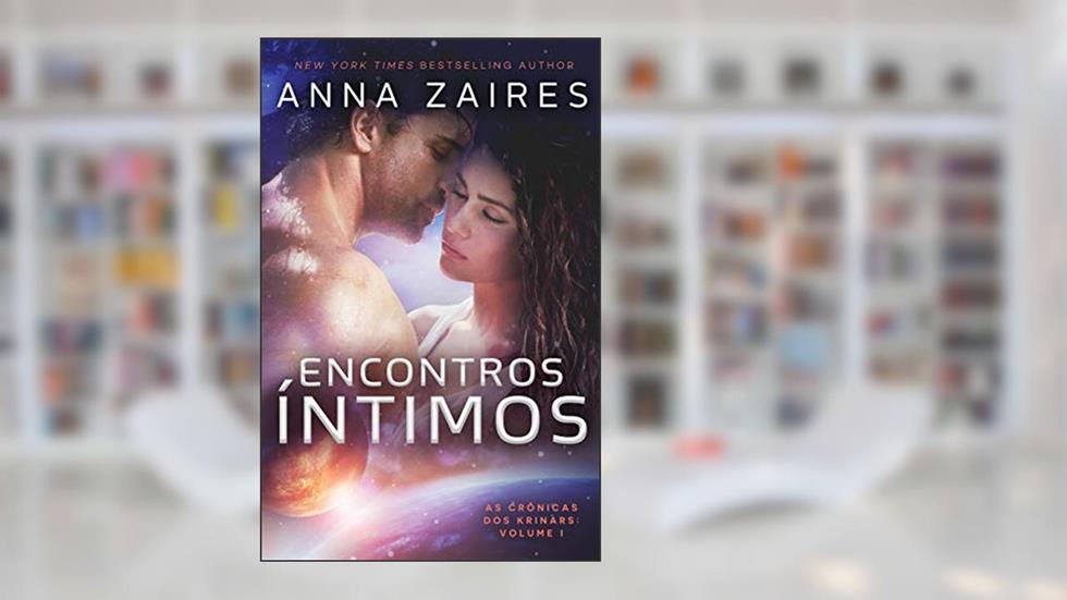 Encontros Íntimos: 1, do autor Anna Zaires; Dima Zales