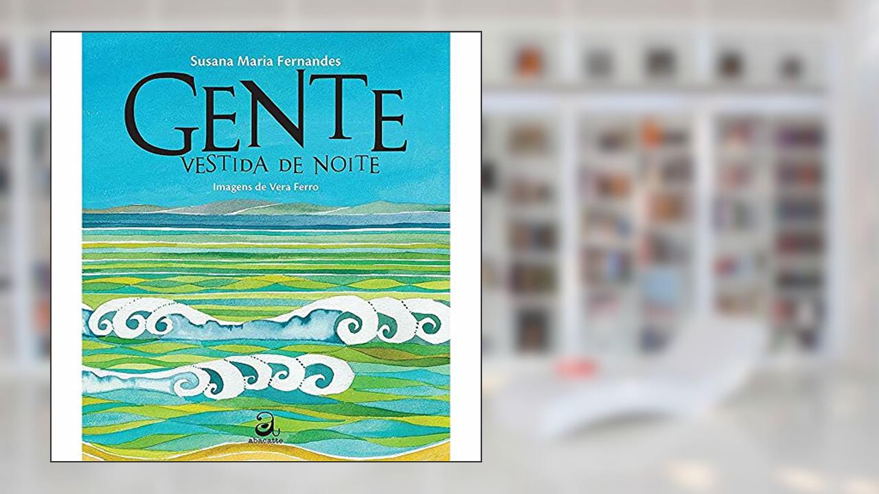 Gente vestida de noite, do autor Susana Maria Fernandes