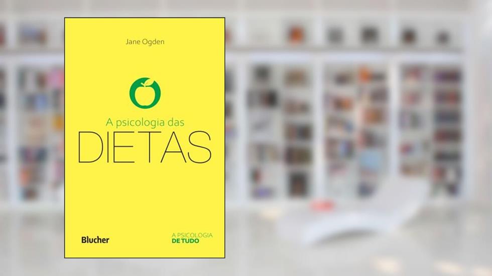 A Psicologia das Dietas, do autor Jane Ogden