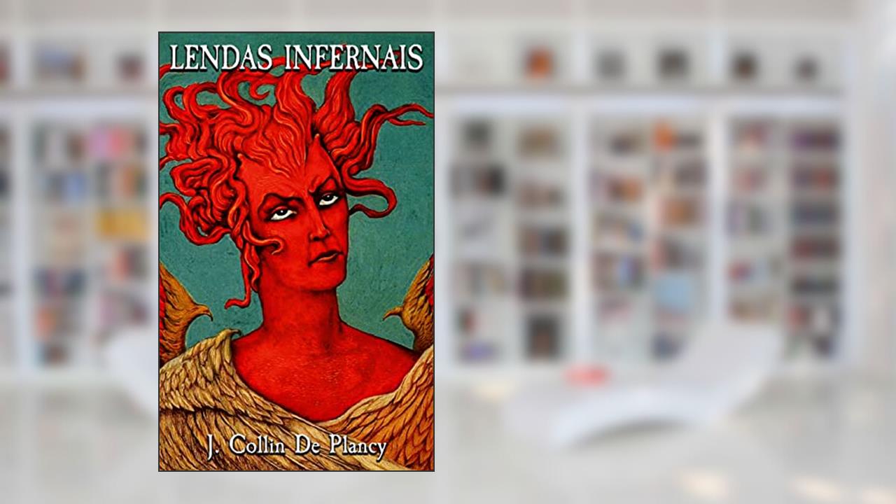 Lendas Infernais, do autor Collin De Plancy