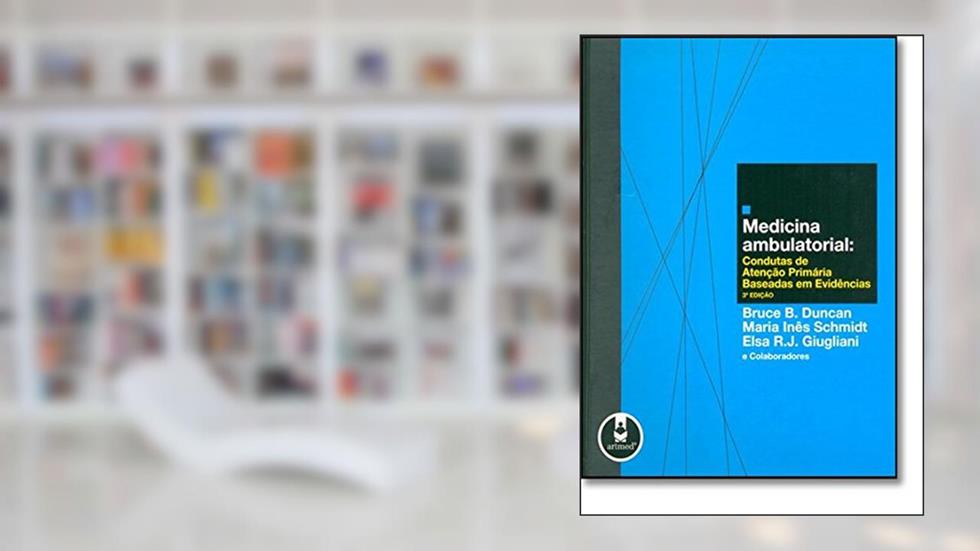 Medicina Ambulatorial: Condutas 3Ed.*, do autor Schmidt Duncan