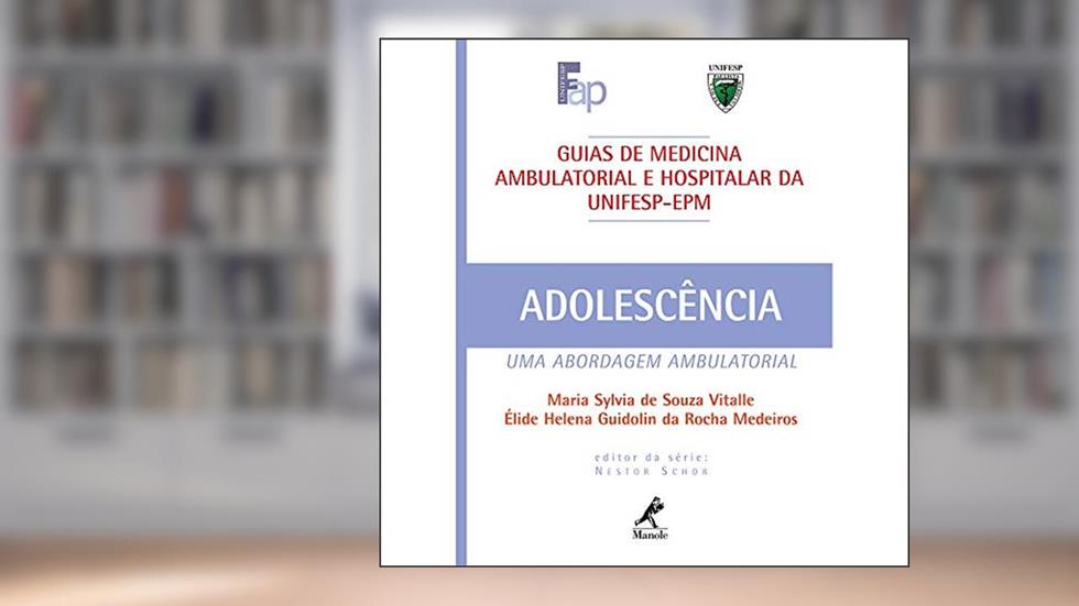 Guia de adolescência: Uma Abordagem Ambulatorial, do autor Maria Sylvia de Souza Vitalle; Élide Helena Guidolin da Rocha Medeiros