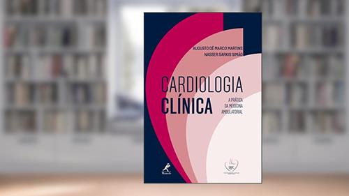 Capa de Cardiologia clínica: A prática da medicina ambulatorial - SBC DF, do autor Augusto dê Marco Martins; Nasser Sarkis Simão