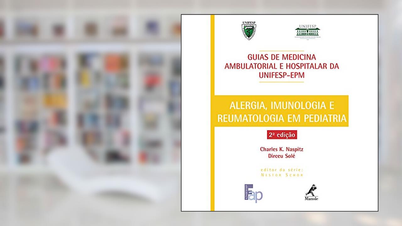 Guia de alergia, imunologia e reumatologia em pediatria, do autor Carles K. Naspitz