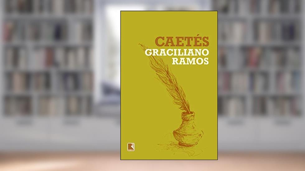 Caetés, do autor Graciliano Ramos