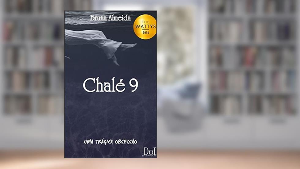 Chalé 9: Uma trágica obsessão, do autor Bruna Almeida