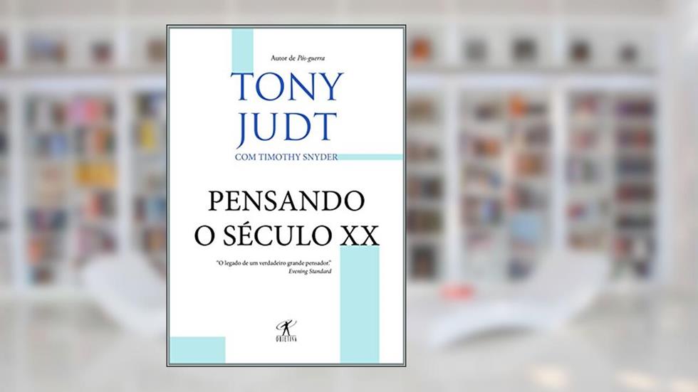 Pensando o século XX, do autor Timothy Snyder; Tony Judt