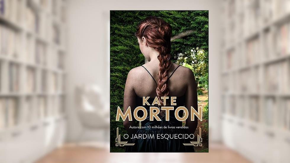 O jardim esquecido, do autor Kate Morton