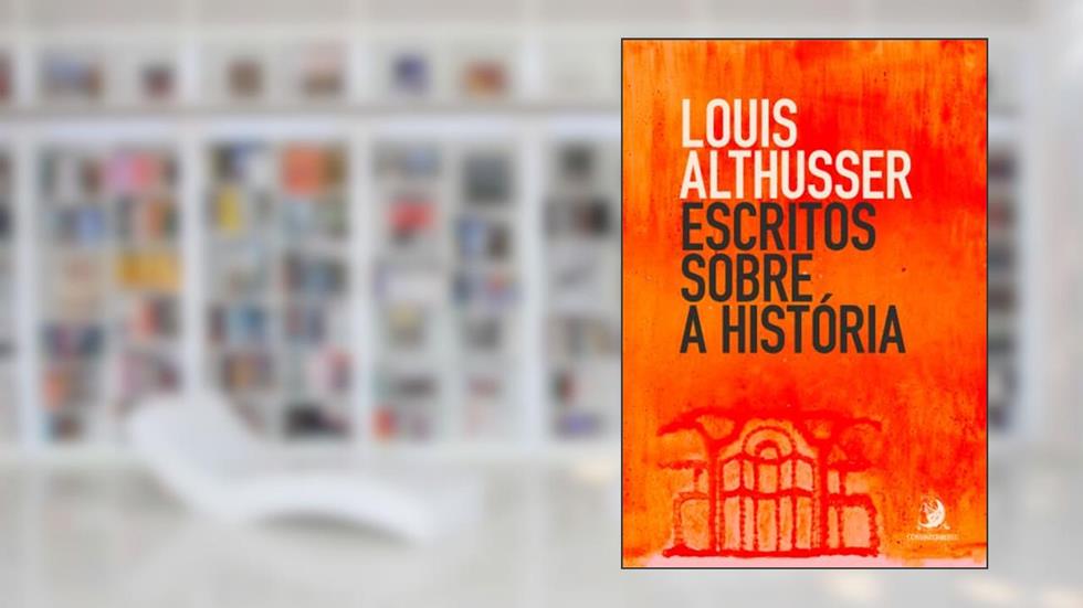 Escritos Sobre a História, do autor Louis Althusser