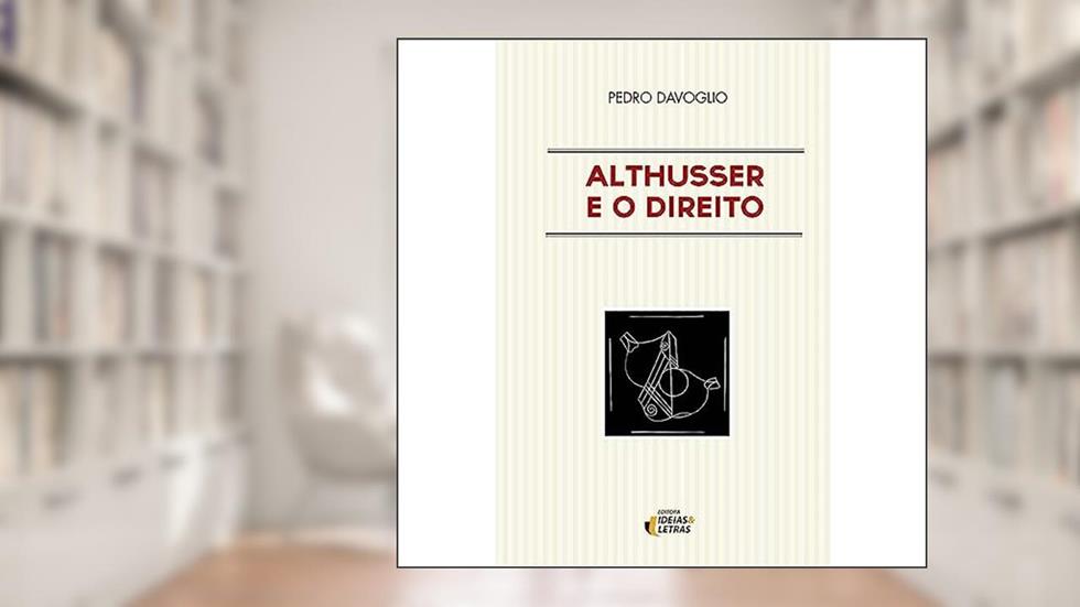 Althusser e o Direito, do autor Pedro Davoglio