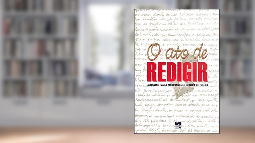O ato de Redigir, do autor Marleine Paula Marcondes e Ferreira de Toledo