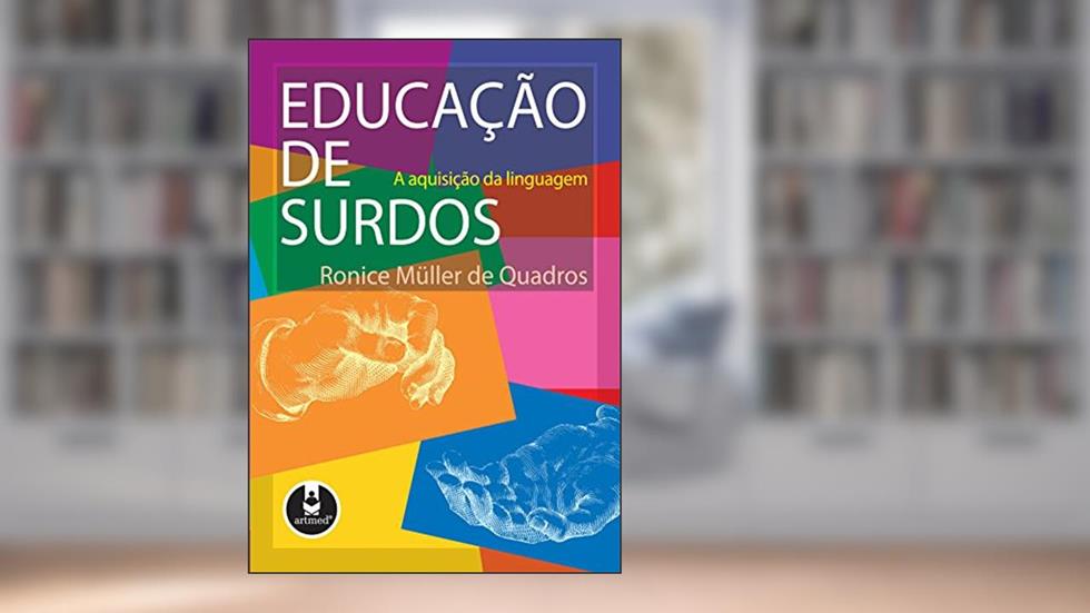 Educação de Surdos: A Aquisição da Linguagem, do autor Ronice Müller de Quadros
