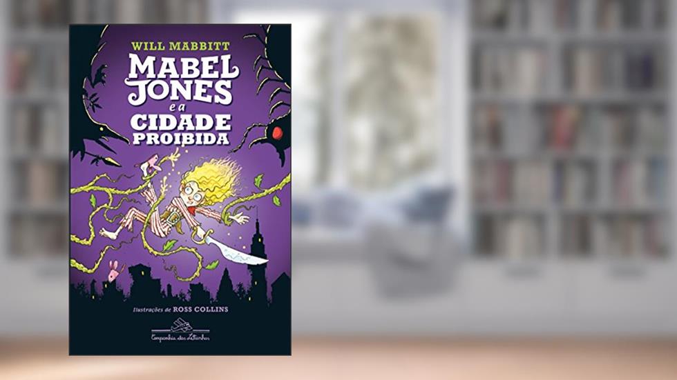 Mabel Jones e a cidade proibida (vol. 2), do autor Will Mabbitt